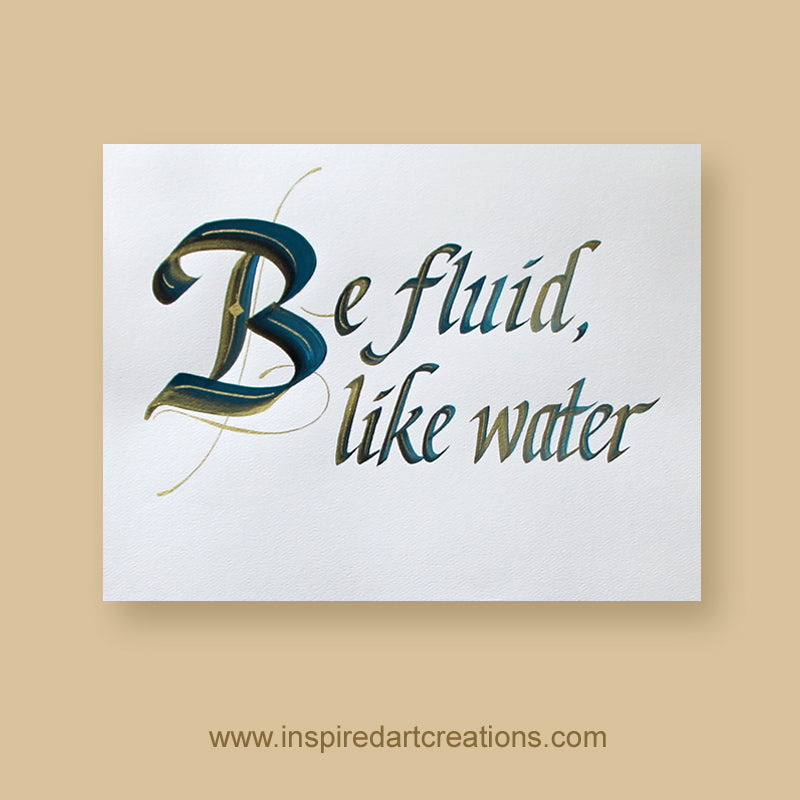 Original Calligraphy | Be fluid like water | InspiredArtCreations