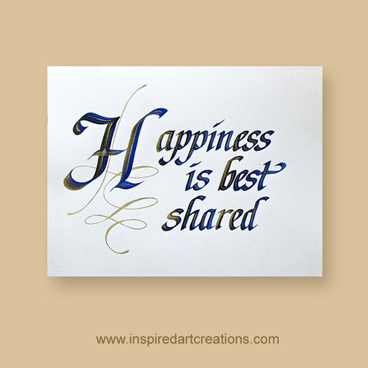Original Calligraphy | Happiness is best shared | InspiredArtCreations