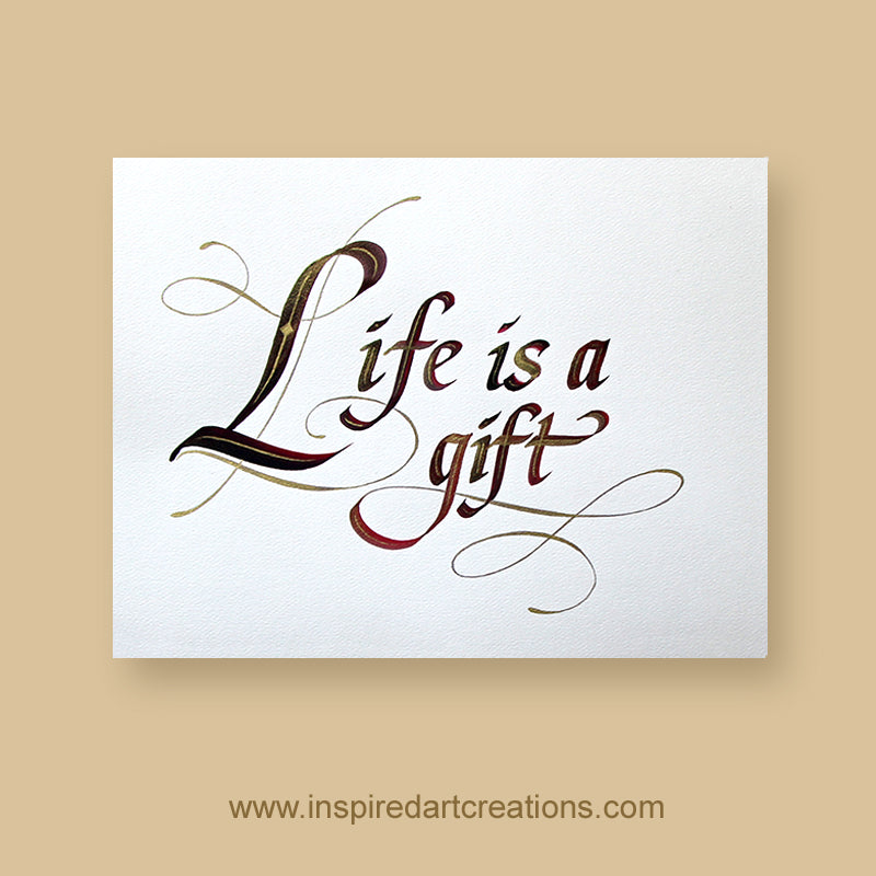 Original Calligraphy | Life is a gift | InspiredArtCreations