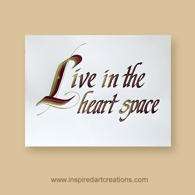 Calligraphie originale | Live in the heart space | InspiredArtCreations 